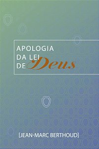 Apologia Da Lei De Deus