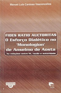 Fides Ratio Auctoritas: O Esforco Dialetico No Monologion