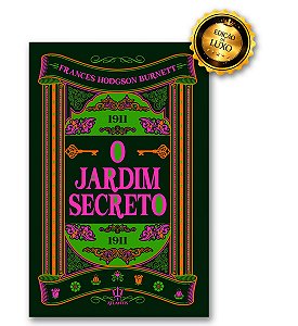 O Jardim Secreto - Frances Burnett | Luxo Capa Dura