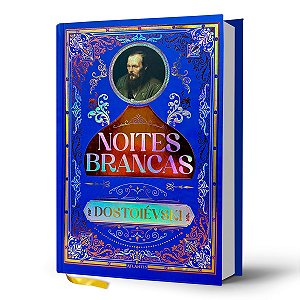 Noites Brancas - Dostoiévski | Luxo Capa Dura