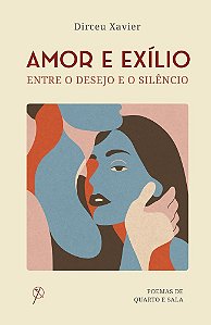 Amor e exílio: Entre o desejo e o silêncio