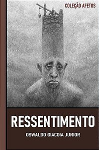 Ressentimento E Vontade
