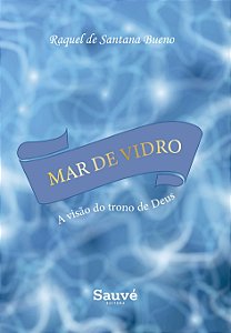 Mar de Vidro: A Visão do Trono de Deus