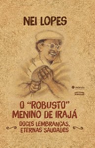 O “Robusto” Menino De Irajá - Doces Lembranças, Eternas Saudades