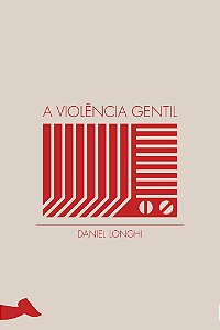 A Violência Gentil