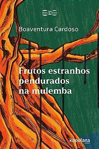 Frutos estranhos pendurados na mulemba
