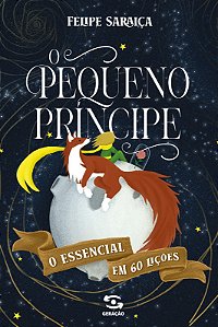 O Pequeno Príncipe: O essencial em 60 lições