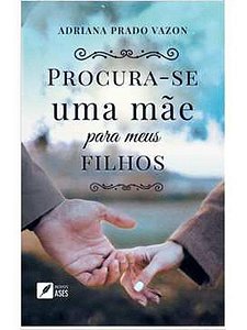 Procura-Se Uma Mãe Para Meus Filhos