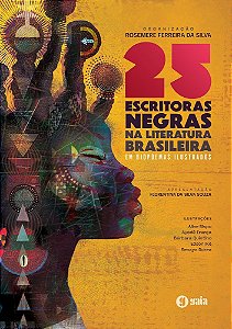 25 escritoras negras na literatura brasileira em biopoemas ilustrados