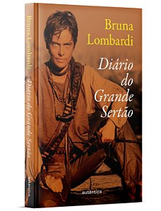 Diário do Grande Sertão (nova edição com imagens e Capa Dura)
