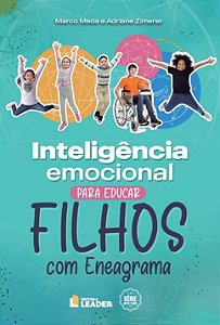 Inteligência Emocional para Educar Filhos com Eneagrama (Volume 1)