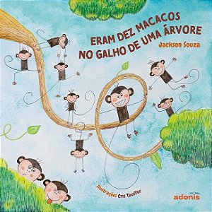 Eram dez macacos no galho de uma árvore