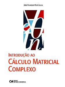 Introducao Ao Calculo Matricial Complexo