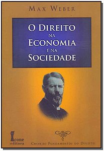 O direito na economia e na sociedade (fundamentos do direito)