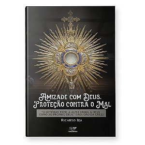 Amizade Com Deus, Proteção Contra O Mal