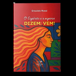 O Espírito E A Esposa Dizem Vem