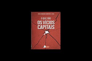 O Que São Os Vícios Capitais