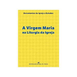 A Virgem Maria Na Liturgia Da Igreja