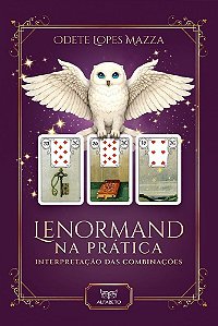 Lenormand na Prática: Interpretação das Combinações