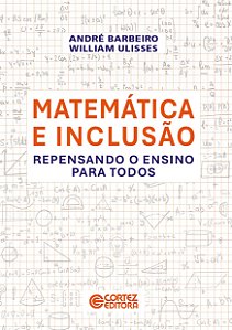 Matemática e inclusão - repensando o ensino para todos