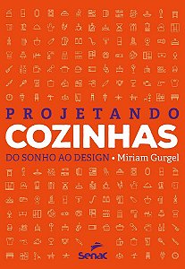 Projetando Cozinhas: Do Sonho Ao Design