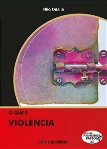 O Que E Violencia - Primeiros Passos - 6