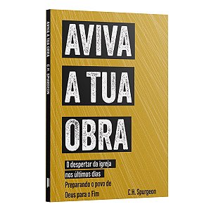 Aviva A Tua Obra - O Despertar Da Igreja Nos Últimos Dias
