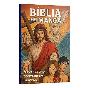 Bíblia Em Mangá - O Evangelho Contado Em Imagens | Missão Eterna