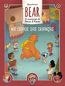 Bear - As Aventuras De Dimas & Raven: Na Cidade Das Crianças - Volume 2