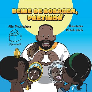 Deixe De Bobagem, Pretinho