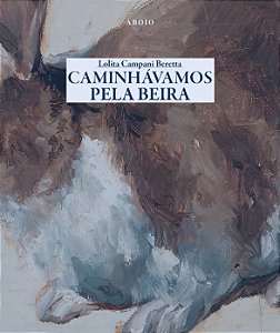 Caminhávamos Pela Beira