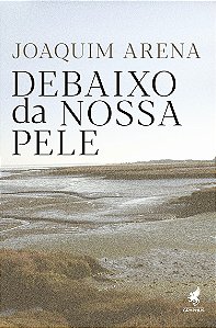 Debaixo Da Nossa Pele - Uma Viagem