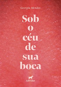 Sob O Céu De Sua Boca