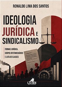 Ideologia Jurídica E Sindicalismo