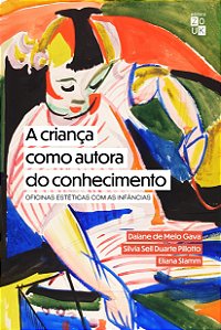 A criança como autora do conhecimento