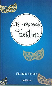 As máscaras do destino