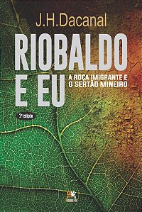 Riobaldo & eu: a roça imigrante e o sertão mineiro