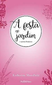 A festa no jardim e outras histórias