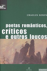 Poetas românticos, críticos e outros loucos