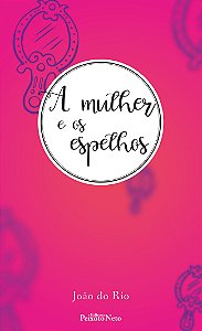 A mulher e os espelhos