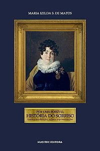 Por uma possível história do sorriso: Institucionalização, ações e representações
