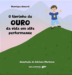 O livrinho de Ouro da Vida em Alta Performance
