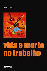 Vida e morte no trabalho