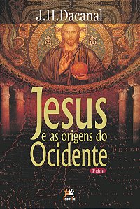 Jesus e as origens do ocidente