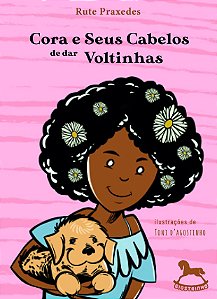 Cora e seus cabelos de dar voltinhas