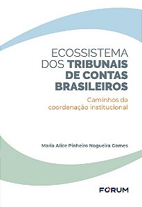 Ecossistema dos Tribunais de Contas brasileiros: caminhos da coordenação institucional