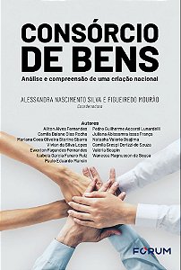 Consórcio de bens: análise e compreensão de uma criação nacional