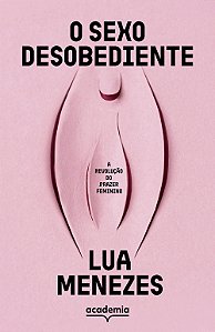 O sexo desobediente