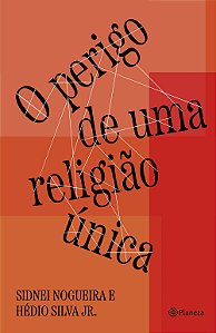 O perigo de uma religião única