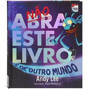 Não abra este livro... É de outro mundo